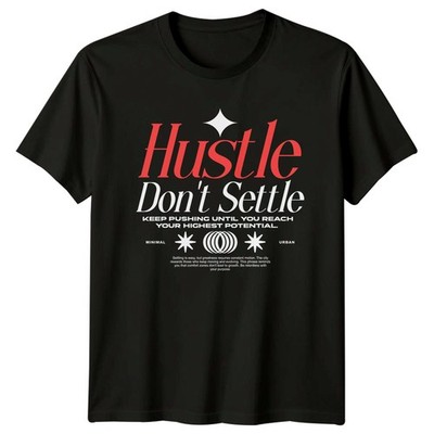 Hustle Dont Settle Keep Pushing T-Shirt Hustle Culture Lifestyle Geburtstag