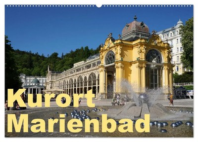 Sergej Schmidt | Kurort Marienbad (Wandkalender 2026 DIN A2 quer), CALVENDO...