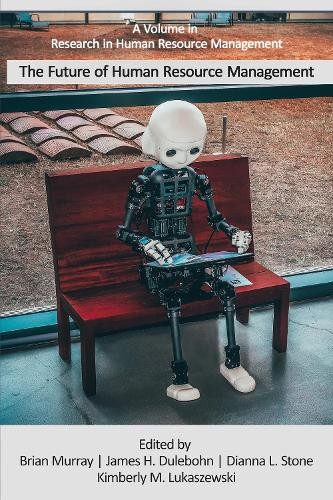 Dianna L. Stone James H. Dulebohn Brian  The Future of Human (Copertina rigida)