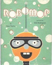 Taylor, Sean; Illus by Edel Rodriguez ROBOMOP 1st Edition Signed by Illustrator