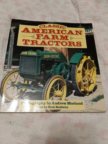 Andrew Colar Library Ser.: Classic American Farm Tractors by N. Baldwin... - 第 1/11 張圖片