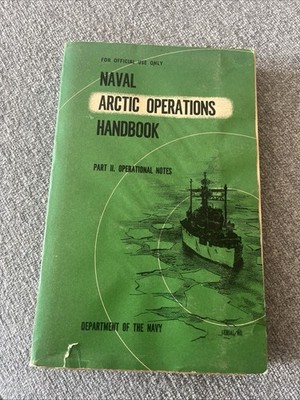Vintage Naval Official Handbook  Naval Arctic Operations Handbook Part II