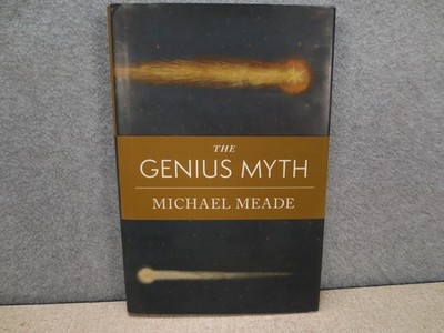 The Genius Myth Micheal Meade 2016 Greenfire Press Hardcover VG