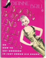 Boobs, Boys, and High Heels: Or How to Get Dressed in Just Under Six Hours