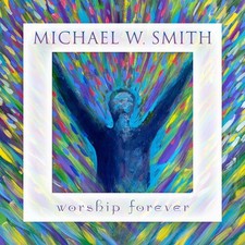 Worship Forever - Michael W Smith - CD