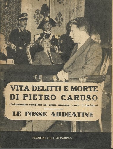 MILITARIA_POLITIK_FEUERGRUBEN_PIETRO CARUSO_PROZESS_KARREN_INTERESSANT