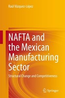 Nafta And The Mexican Manufacturing Sector RaúL VáZquez-LóPez