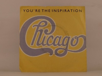 CHICAGO YOU'RE THE INSPIRATION (94) 2 Track 7'' Single including Picture Sleeve F