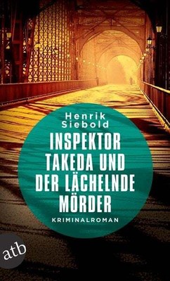 Inspektor Takeda und der lächelnde Mörder Kriminalroman