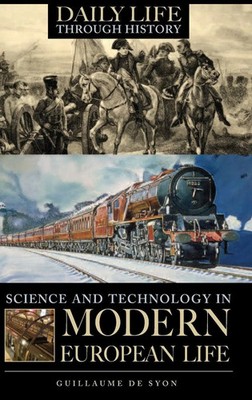 Guillaume De Syon | Science and Technology in Modern European Life | Buch (2008)