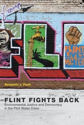 Flint Fights Back: Environmental J... by Pauli, Benjamin J. Paperback / softback