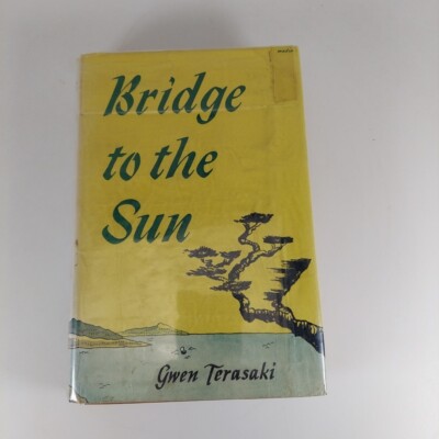Bridge to the Sun Gwen Terasaki 1957 3rd Printing HCDJ Univ North Carolina Press