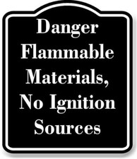 Danger Flammable Materials No Ignition Sources BLACK  Aluminum Composite Sign