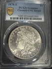 1878 S Morgan Silver Dollar PCGS Genuine - UNC Details (92 - Cleaned)