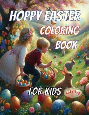 Hoppy Easter Coloring Book for Kids Ages 4-8 by Timothy C. Bloom Paperback Book