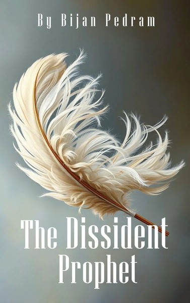 Bijan Pedram | The Dissident Prophet | Buch | Englisch (2025) | Self Published-image