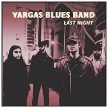 Last Night von Vargas Blues Band | CD | Zustand sehr gut