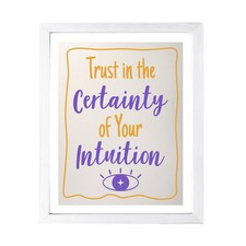 Trust In The Certainty of Your Intuition, Wall Print Art Funky Home D cor