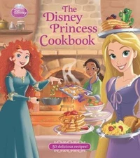 The Disney Princess Cookbook by Disney Books