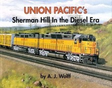 Union Pacific's SHERMAN HILL in DIESEL ERA - diesel & turbine power (BRAND NEW)