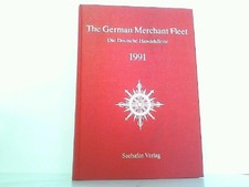 The German Merchant Fleet / Die deutsche Handelsflotte 1991. Rath, Dietrich: