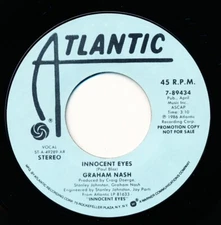 GRAHAM NASH - INNOCENT EYES - ATLANTIC 7-89434 - 45 Record VG++