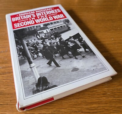 Britain's Internees in the Second World War Miriam Kochan (1983, Hardcover) RARE