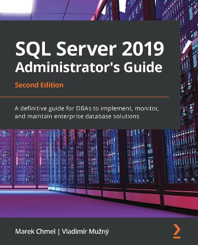 Thumbnail - Marek Chmel Vladimír Mužný Sql Server 2019 Administrator's Guide