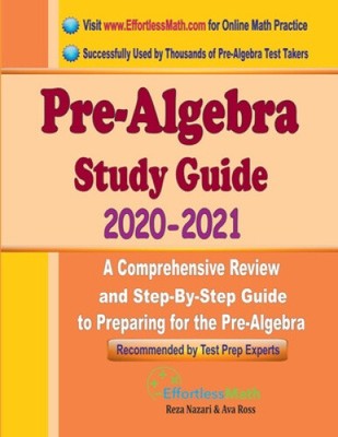 Pre-Algebra Study Guide 2020 - 2021: A Comprehensive Review and Step-By-Step