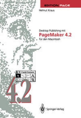 Desktop Publishing mit PageMaker 4.2 für den Macintosh Helmut Kraus