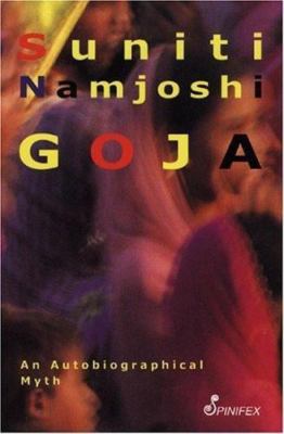 Goja : An Autobiographical Myth, Paperback by Namjoshi, Suniti, Brand New, Fr...