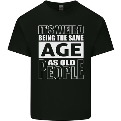 Lustiges Herren-T-Shirt The Same Age as Old People Geburtstag leicht Baumwolle