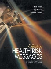 Effective Health Risk Messages: A Step-By-Step Guide by Dr. Witte, Kim: New