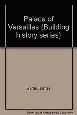 The Palace of Versailles Hardcover James E. Barter