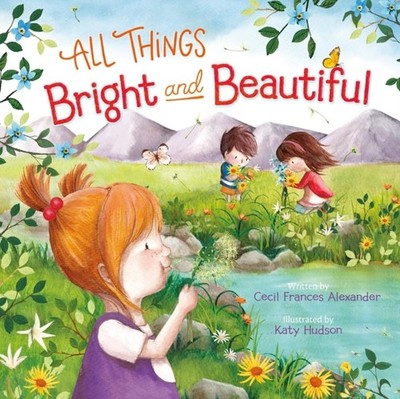 ALL THINGS BRIGHT & BEAUTIFUL by ALEXANDER, CECIL FRA Paperback Self Help