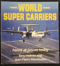 World Super Carriers: Naval Air Power Today - 126 pages, color photos