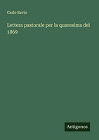 Carlo Savio | Lettera Pastorale Per La Quaresima Del 1869 | Taschenbuch (2025)
