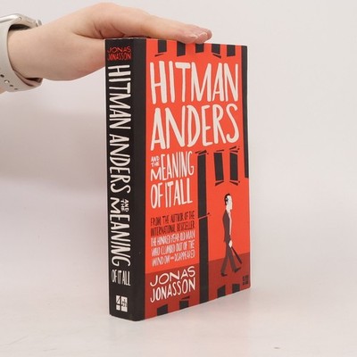 Hitman Anders and the meaning of it all  |  Jonas Jonasson