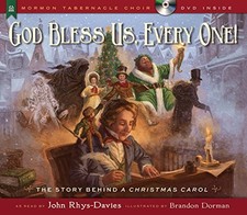 GOD BLESS US, EVERY ONE!: THE STORY BEHIND A CHRISTMAS