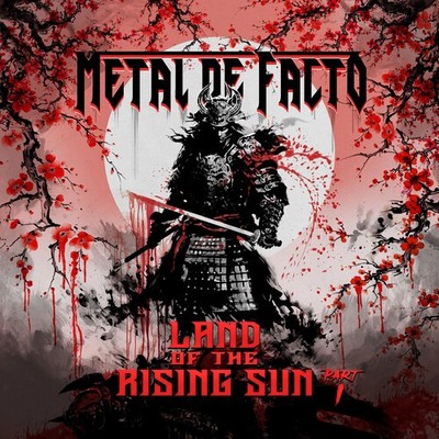 Metal De Facto - Land Of The Rising Sun: Part I [New CD]