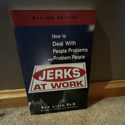 Jerks at Work by Ken Lloyd, Ph.D. Paperback 