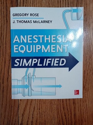 Anesthesia Equipment Simplified 9780071805186 by Rose, Gregory