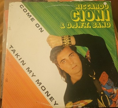 Riccardo Cioni & D.j.f.t. Band Come On / Takin My Money Mix 12 Panarecord