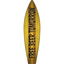 Free Beer Tomorrow Metal Surf Board Sign 17"x4.5" Plaque Home Door Garage Wall