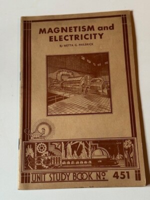 Magnetism and Electricity Unit Study Book 451 Philbrick, Metta G. 1935 Englisch