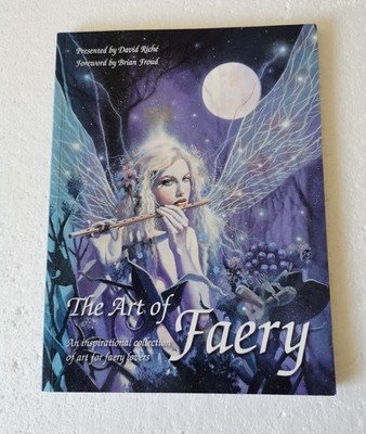 The Art of Faery Presented by David Riche Published by Collins & Brown 2011