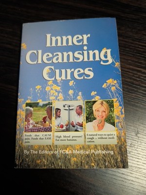 ''Inner Cleansing Cures'' Book Produced By The Staff Of FC&A 1998 Very Good 