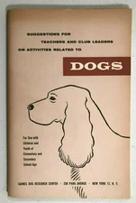 1956 booklet Suggestions for Teachers & Club Leaders Activities w/ DOGS, Gaines 