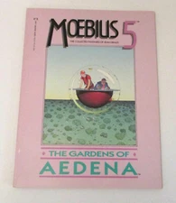 Moebius 5 The Collected Fantasies of Jean Giraud 1988 The Gardens of Aedena! 