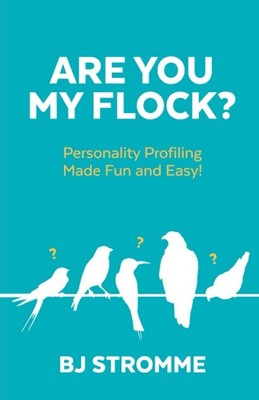 Are You My Flock?: Personality Profiling Made Fun and Easy! - paperback Stro...